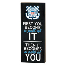 Load image into Gallery viewer, Coast Guard First You Become Sign (7x18)*