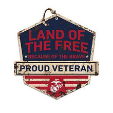 Load image into Gallery viewer, Rustic Badge Land of the Free Veteran Sign Marines