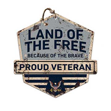 Rustic Badge Land of the Free Veteran Sign Navy*