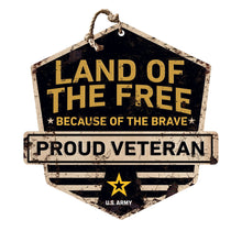 Load image into Gallery viewer, Rustic Badge Land of the Free Veteran Sign Army