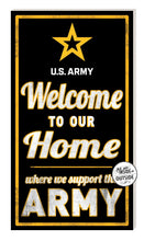 Load image into Gallery viewer, Indoor Outdoor Sign Welcome to Our Home Army (11x20)*
