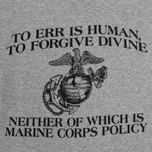 Load image into Gallery viewer, MARINE CORPS ERR IS HUMAN T-SHIRT