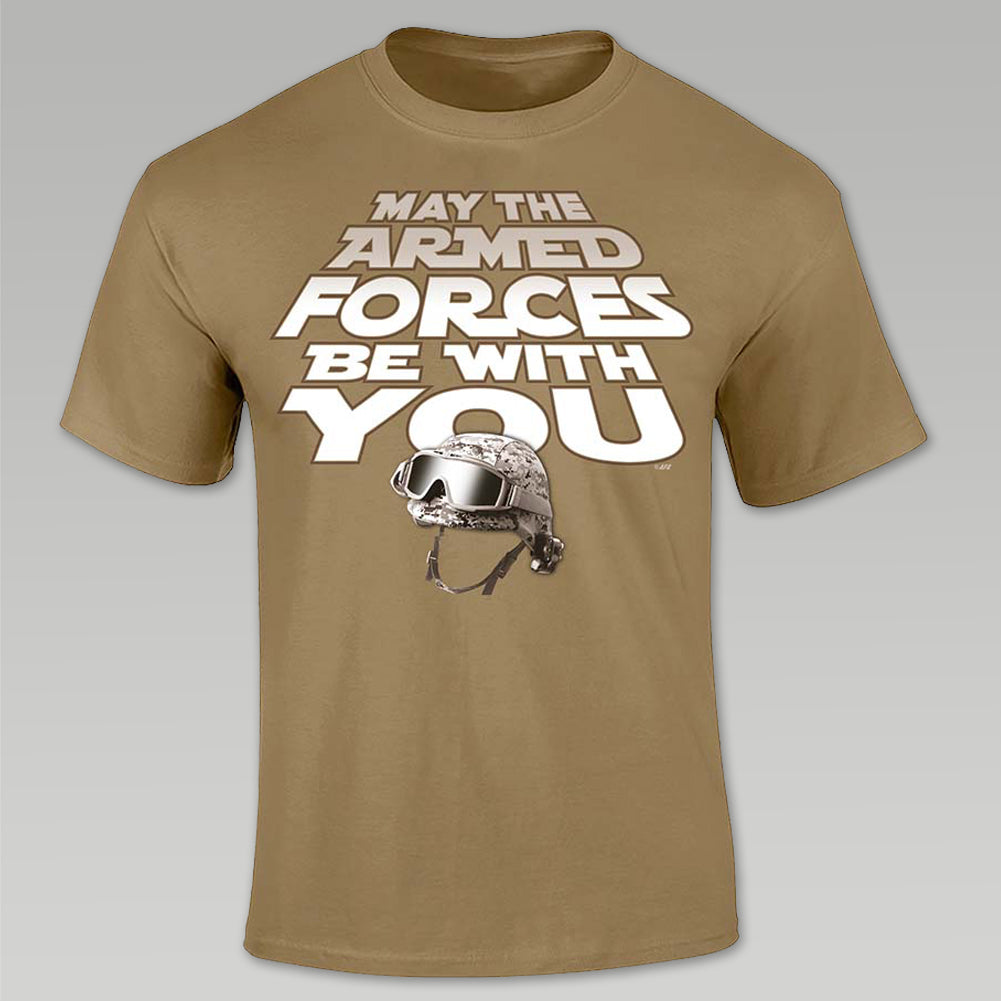 MAY THE ARMED FORCES BE WITH YOU T-SHIRT (TAN)